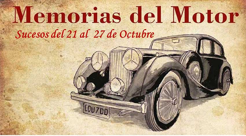 Memorias del Motor: del 21 al 27 de octubre