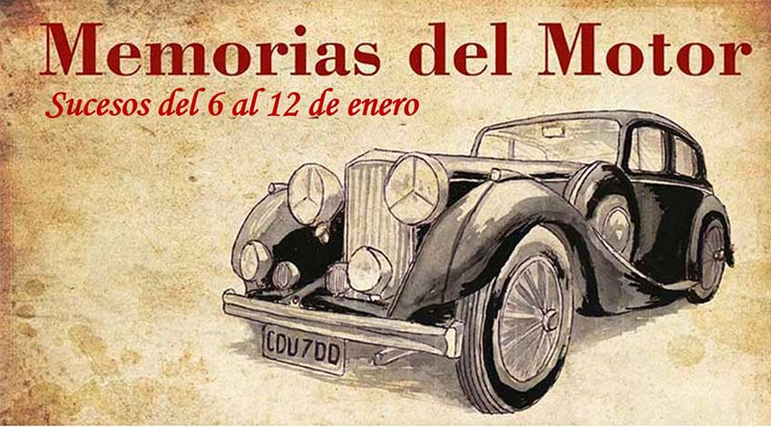 Memorias del Motor: del 6 al 12 de enero