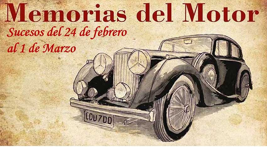 Memorias del Motor: del 24 de febrero al 1 de marzo